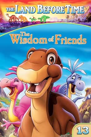 Land Before Time XIII: The Wisdom of Friends